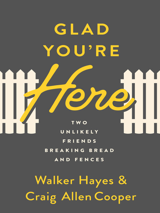 Title details for Glad You're Here by Walker Hayes - Wait list